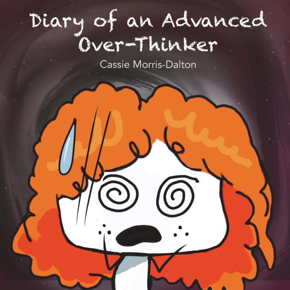 

Diary of an Advanced Over-Thinker (Independently published)