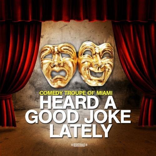 

CD диск Comedy Troupe of Miami: Heard a Good Joke Lately