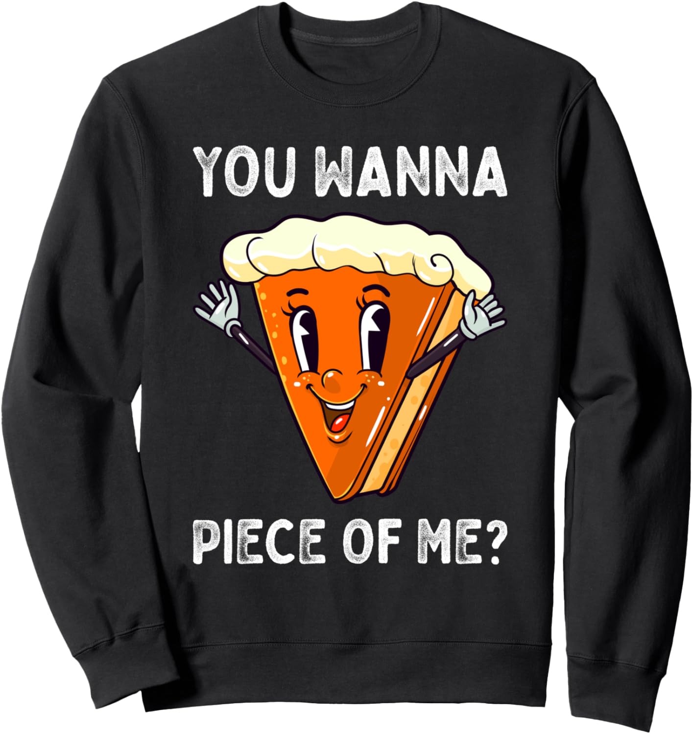 

Ты хочешь кусочек меня Забавная толстовка с тыквенным пирогом ко Дню благодарения Fall Autumn Season Thanksgiving Holiday Gift Store, черный