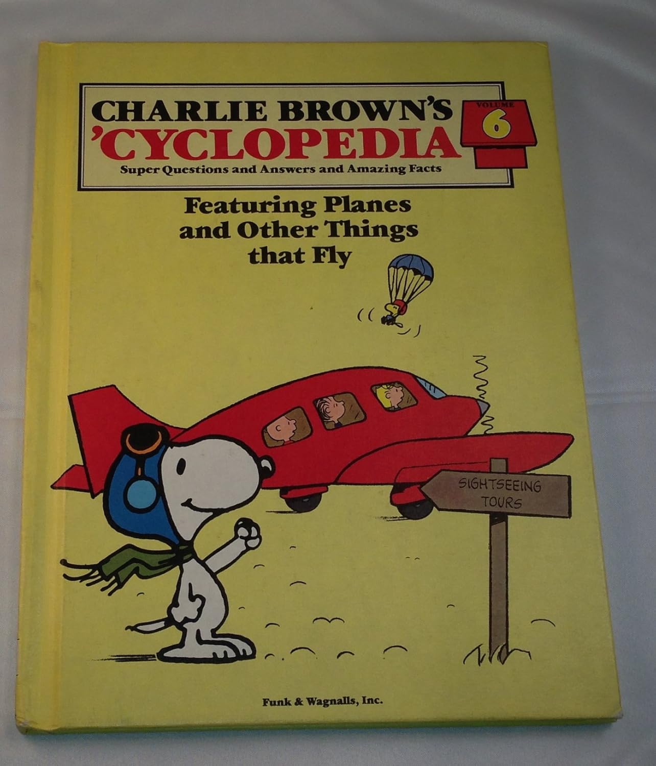 

Charlie Brown's 'Cyclopedia: Super Questions and Answers and Amazing Facts, Vol. 6: Featuring Planes and Other Things that Fly