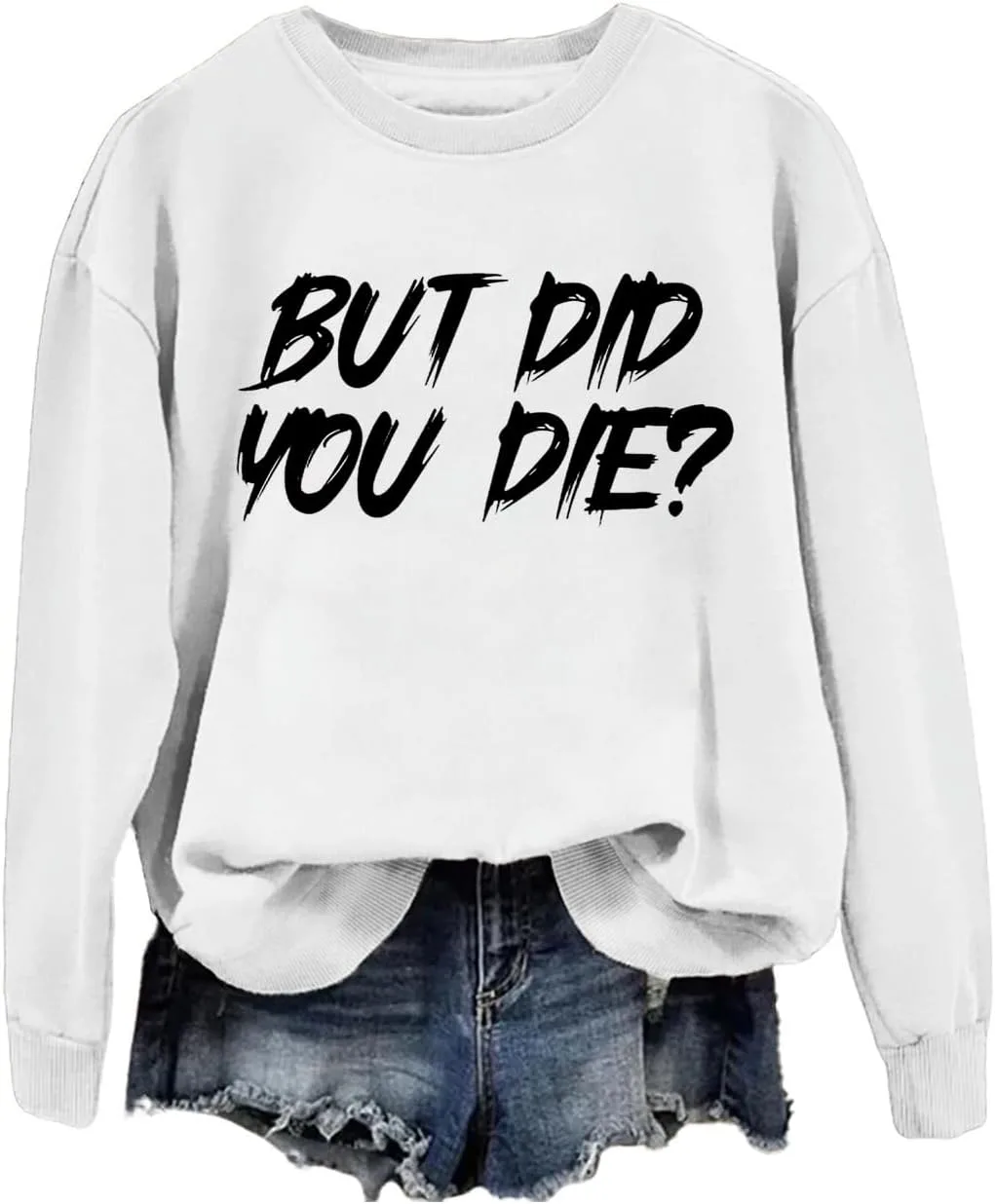 

Свитшот But Did You Die