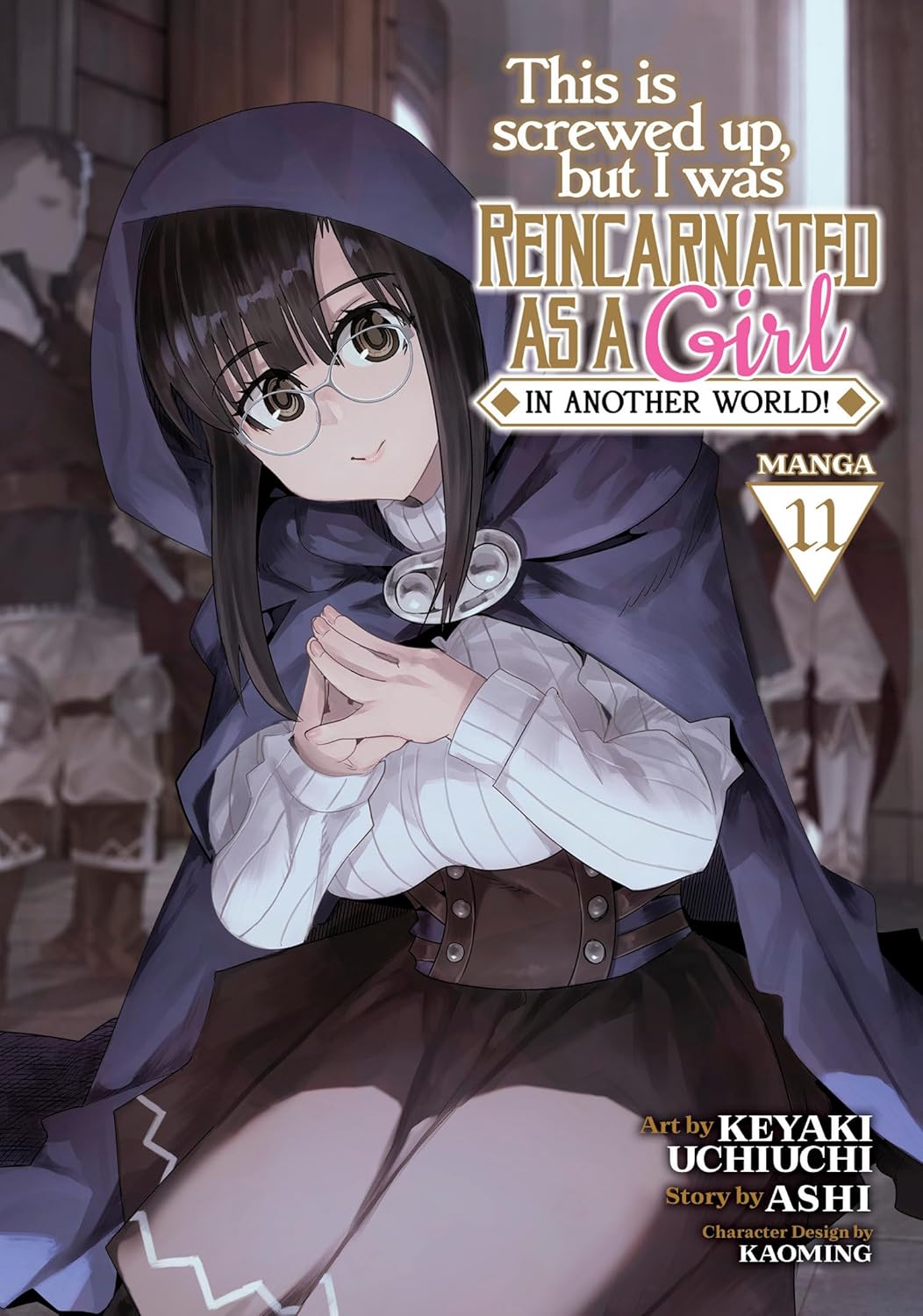 

This Is Screwed Up, but I Was Reincarnated as a GIRL in Another World! (Manga) Vol. 11 (Seven Seas)