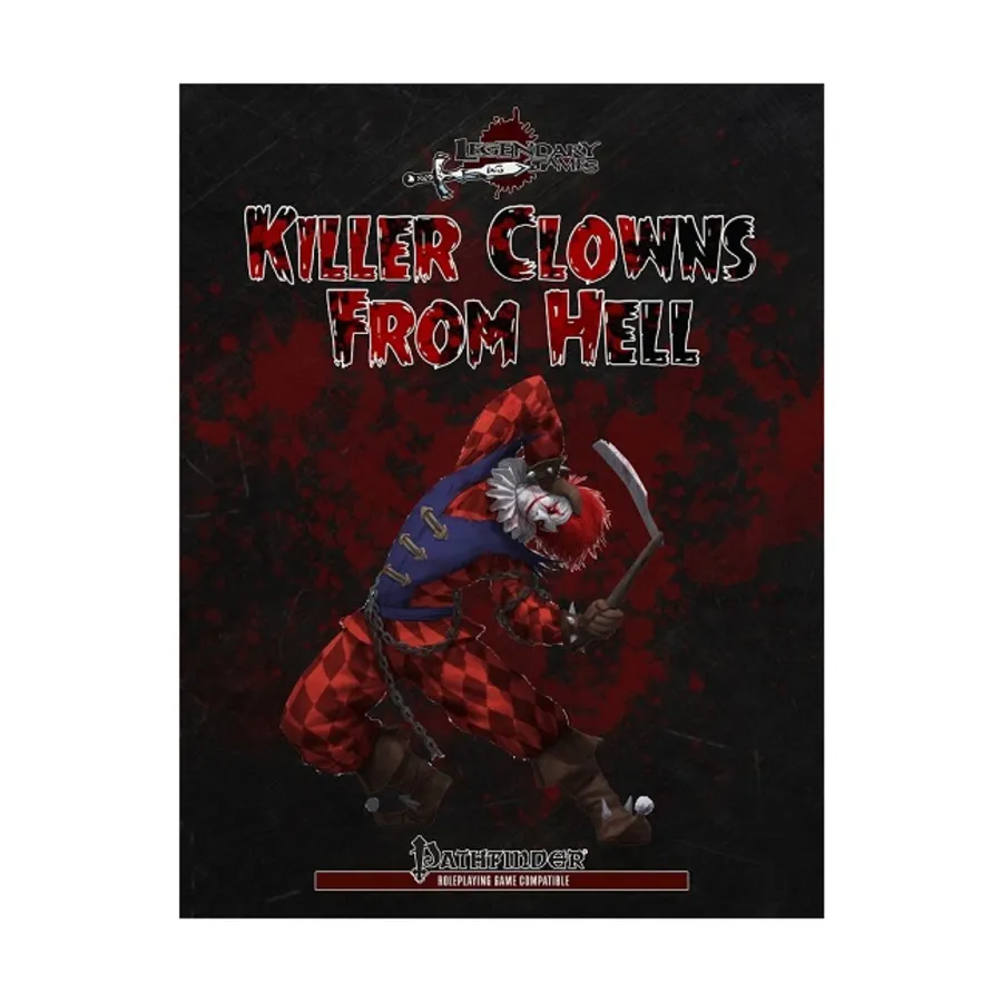 

Модуль Killer Clowns From Hell, Pathfinder 1st Edition - Adventures & Modules (Legendary Games)