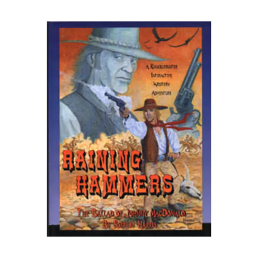 

Raining Hammers - The Ballad of Johnny MacDonald, Knuckleduster Cowtown Creator, мягкая обложка