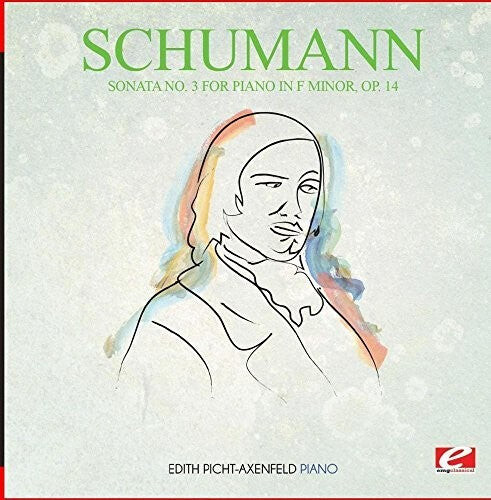 

CD диск Schumann: Piano Sonata No. 3 in F Minor Op. 14