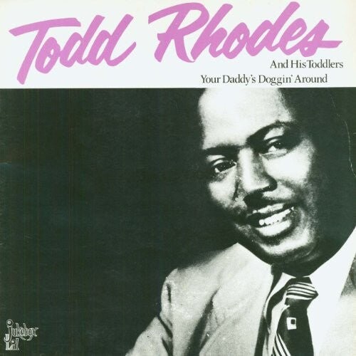 

Виниловая пластинка Rhodes, Todd - Your Daddy'S Doggin Around