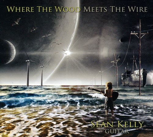 

CD диск Kelly, Sean: Where the Wood Meets the Wire