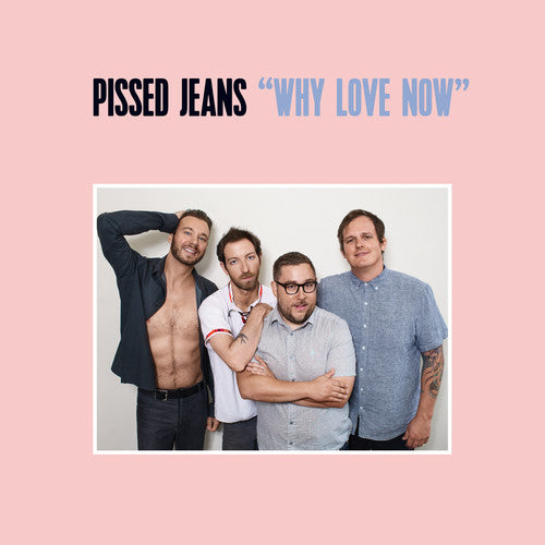 

CD диск Pissed Jeans: Why Love Now