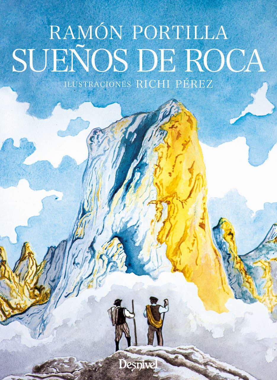 

Sueños de roca (Ediciones Desnivel, S. L)