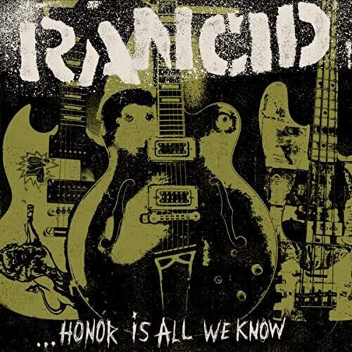 

Виниловая пластинка Rancid: Honor Is All We Know