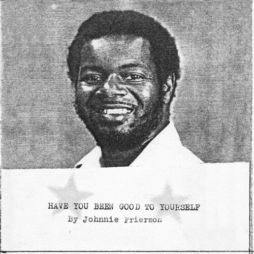 

Виниловая пластинка Frierson, Johnnie: Have You Been Good To Yourself