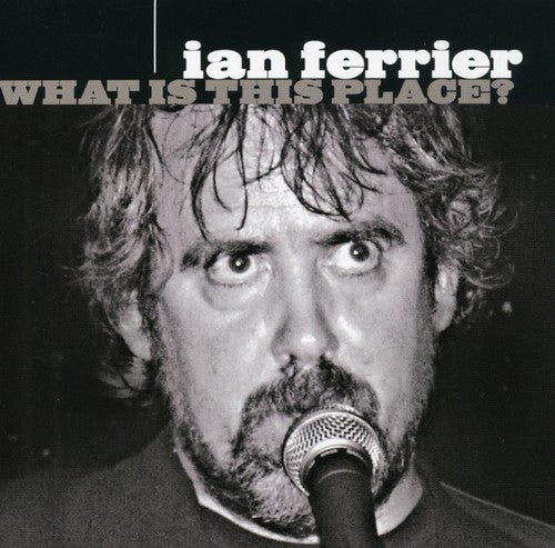 

CD диск Ferrier, Ian: What Is This Place