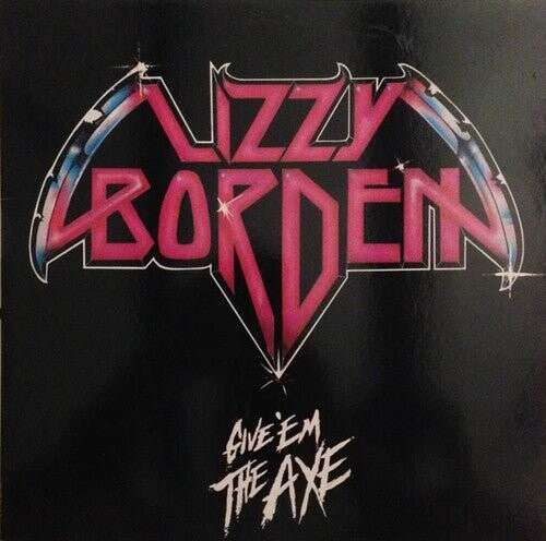 

Виниловая пластинка Lizzy Borden - Give 'Em The Axe