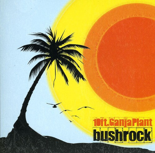 

CD диск 10 Ft Ganja Plant: Bush Rock