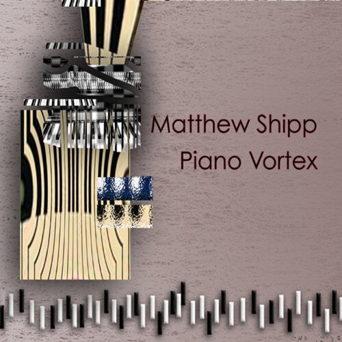

CD диск Piano Vortex: Matthew Shipp