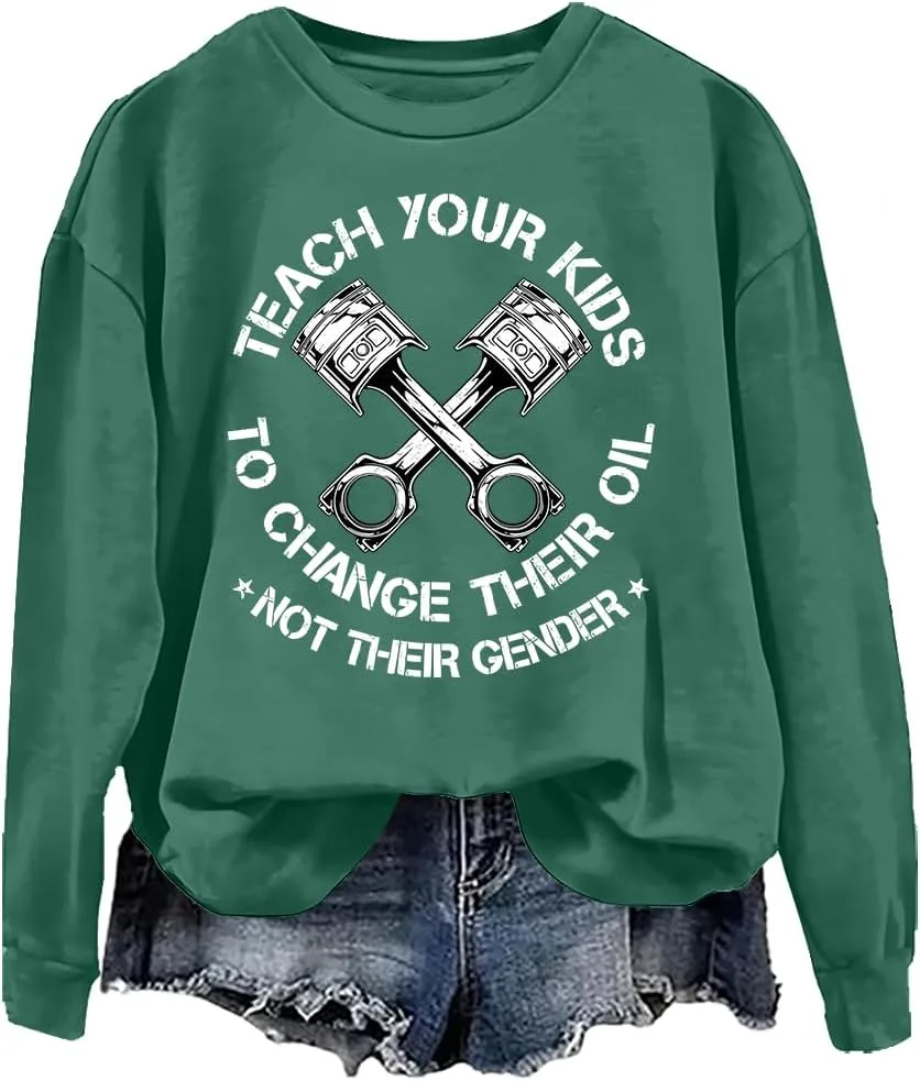 

Свитшот и худи Teach To Change Their Oil Not Their Gender Woati