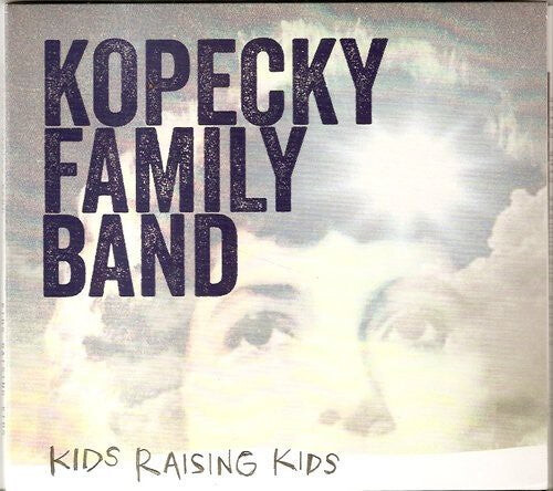 

CD диск Kopecky Family Band: Kids Raising Kids