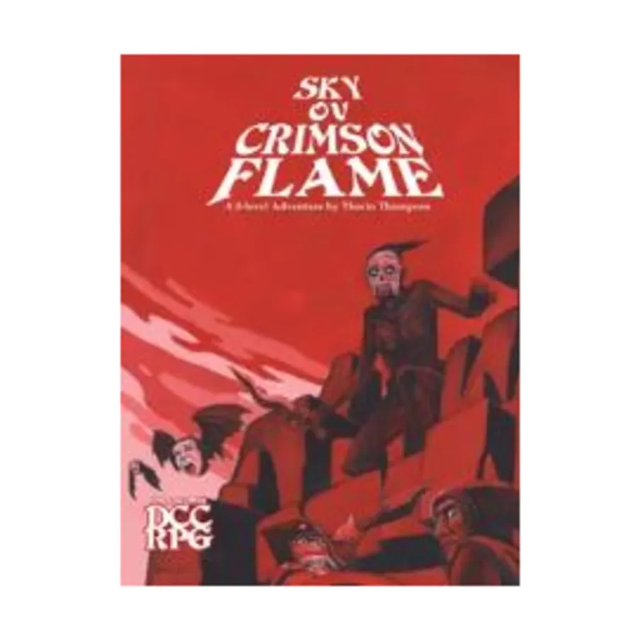 

Sky ov Crimson Flame (2nd Printing), Dungeon Crawl Classics Role Playing Games - Adventures, мягкая обложка