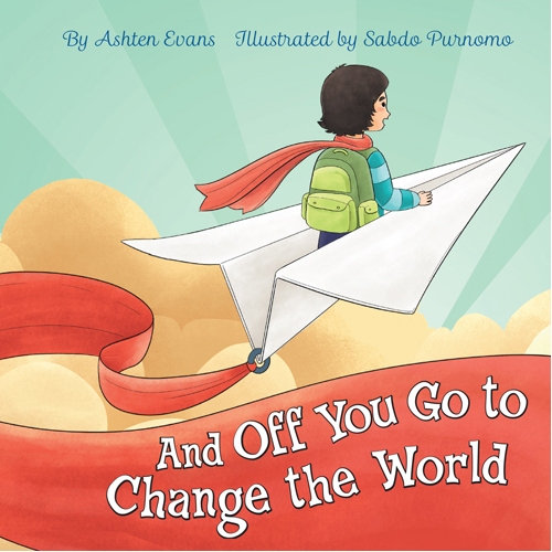 

Книга And Off You Go To Change The World