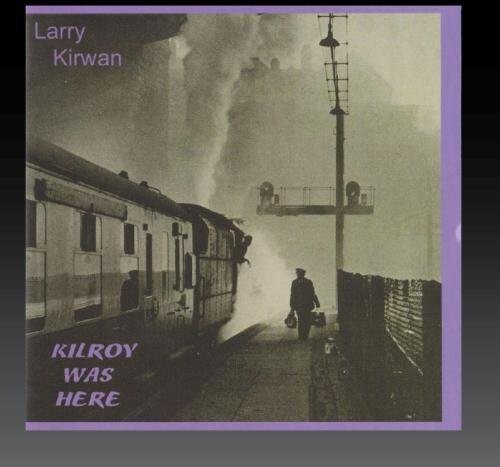 

CD диск Kirwan, Larry: Kilroy Was Here