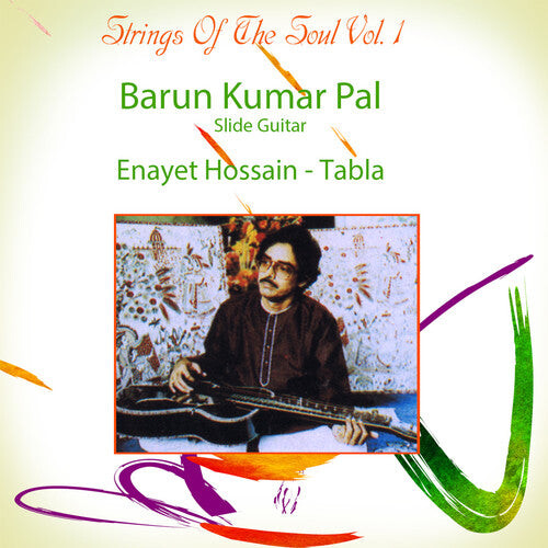 

CD диск Pal, Barun Kumar / Hossain, Enayet: Strings Of The Soul: Vol.1