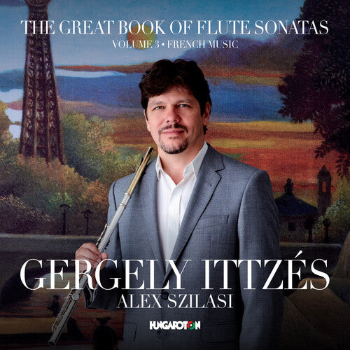 

CD диск Devienne / Ittzes / Szilasi: Great Book of Flute Sonatas Volume 3