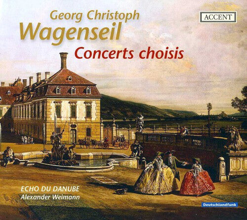 

CD диск Wagenseil / Echo Du Danube / Weimann: Concert Choisis