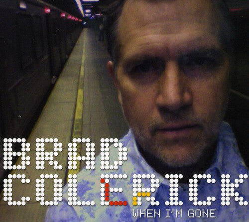 

CD диск Colerick, Brad: When I'm Gone