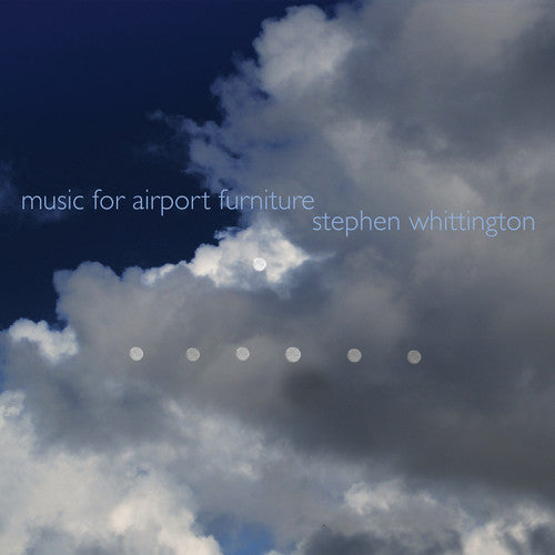 

CD диск Whittington / Zephyr Quartet: Music for Airport Furniture