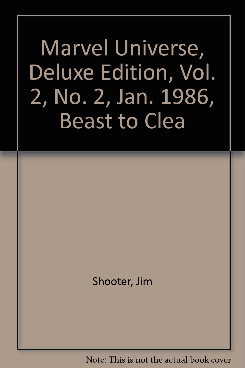 

Marvel Universe, Deluxe Edition, Vol. 2, No. 2, Jan. 1986, Beast to Clea (Marvel Comics)