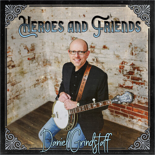 

CD диск Grindstaff, Daniel: Heroes & Friends