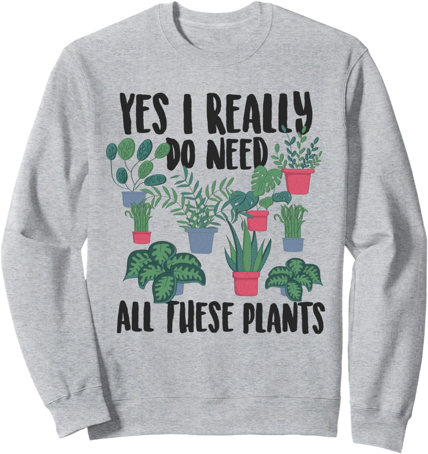 

Горшечные растения для садоводства. Да, мне действительно нужны все эти растения. Толстовка Funny Gardener Hs0, серый