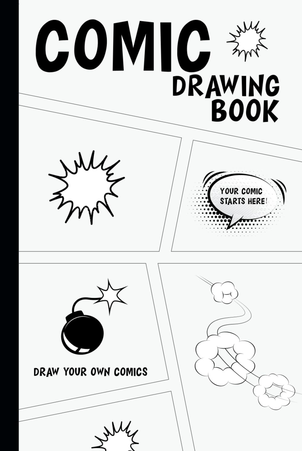 

Comic Drawing Book: Blank Comic Panels to Draw & Create Your Own Comics (Independently published)