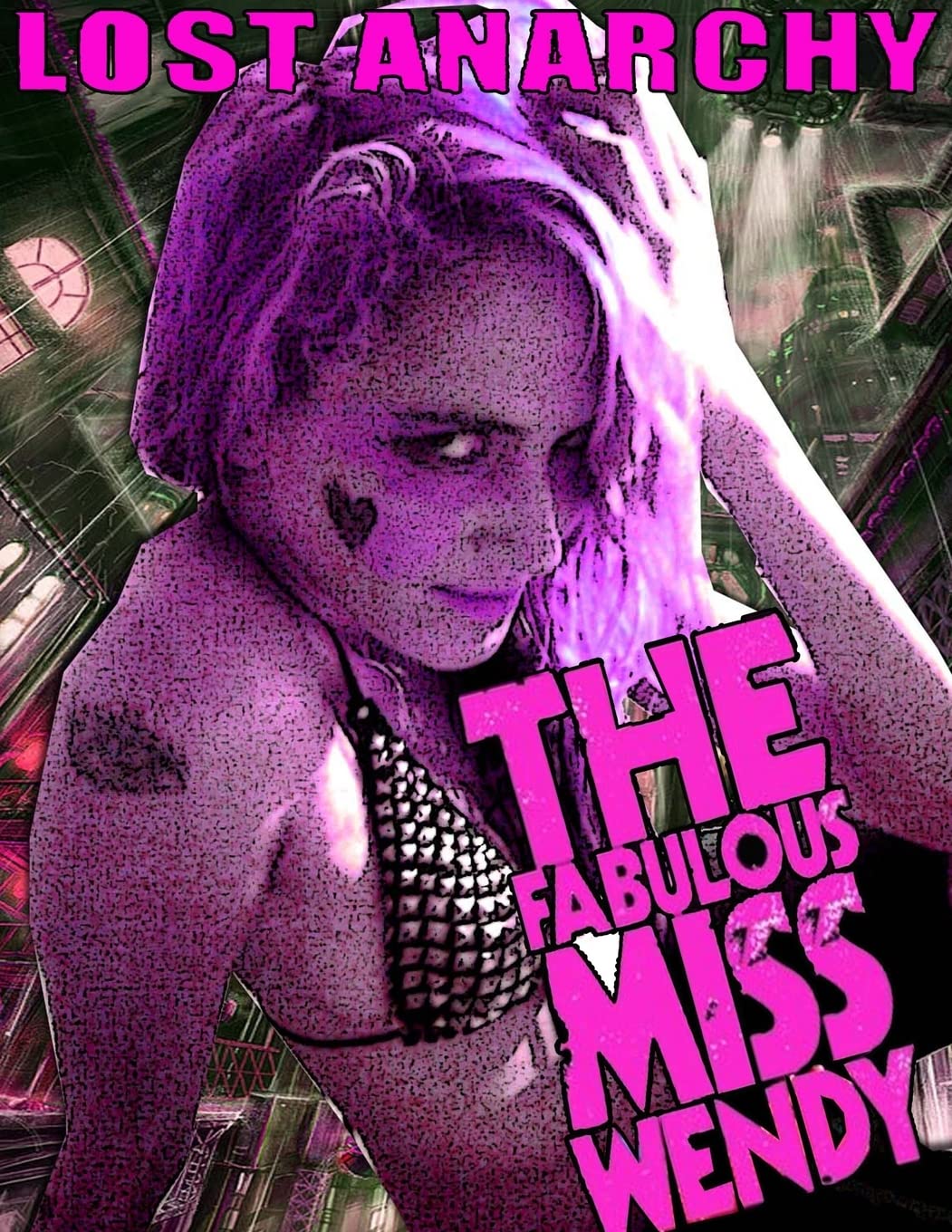 

Lost Anarchy: The Fabulous Miss Wendy (Lulu.com)