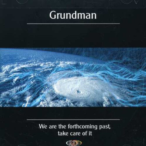 

CD диск Grundman: We Are The Forthcoming Past, Take Care Of It