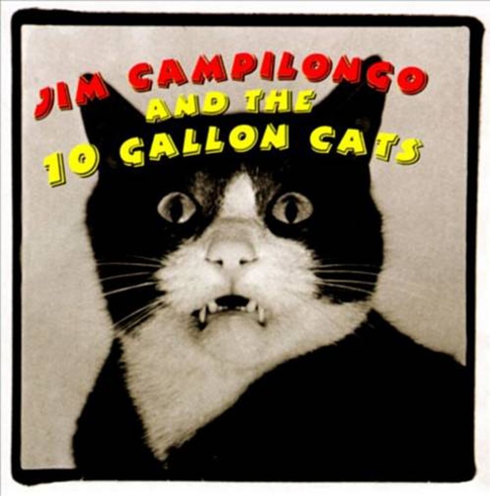 

Диск CD Jim Campilongo And The 10 Gallon Cats - Jim Campilongo & the 10 Gallon Cats