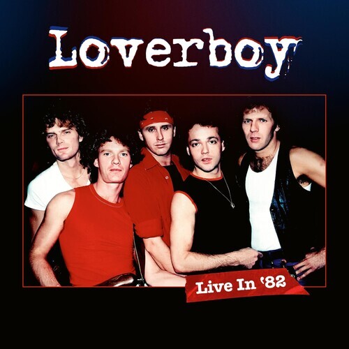 

Виниловая пластинка Loverboy: Live In '82
