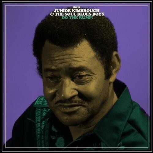 

Виниловая пластинка Kimbrough, Junior / Soul Blues Boys - Do The Rump