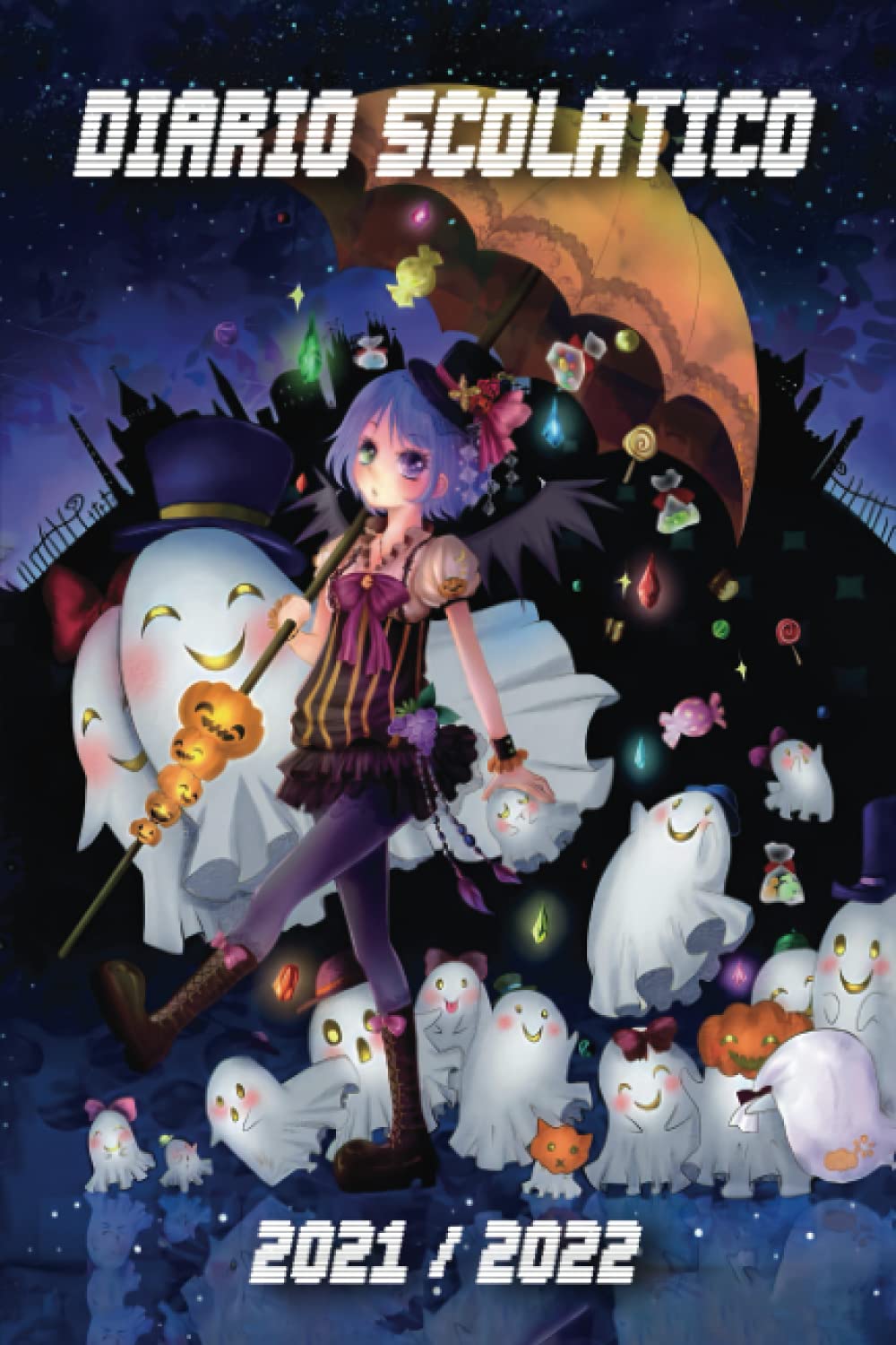 

Diario scolastico 2021 2022: Agenda scolastica per i compiti | 2 giorni per pagina | Da settembre 2021 ad Agosto 2022 | Scuola, college, liceo e studenti | Manga ragazza e fantasmi (Italian Edition) (Independently published)