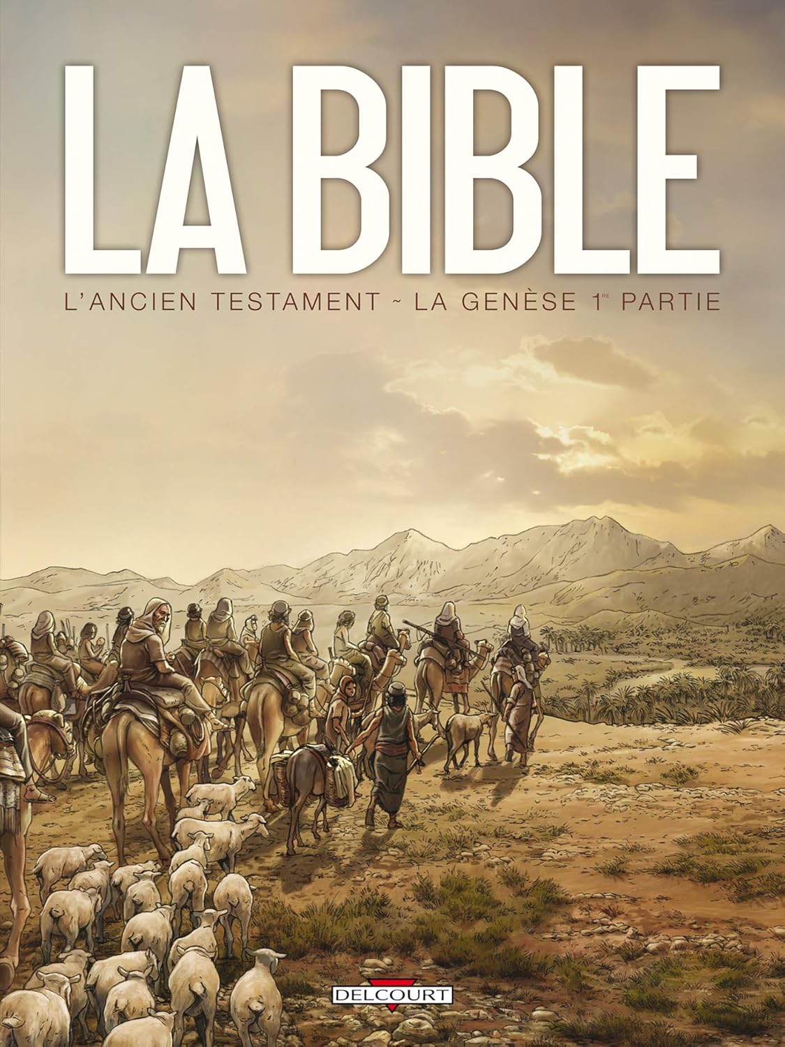 

La Bible - L'Ancien Testament - La Genèse T01 (1) (DELCOURT)