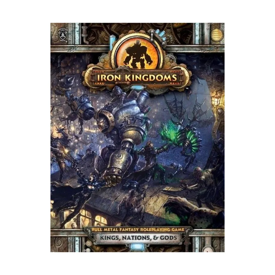 

Iron Kingdoms - Kings, Nations, and Gods, Iron Kingdoms & Unleashed (2nd Edition), твердый переплет