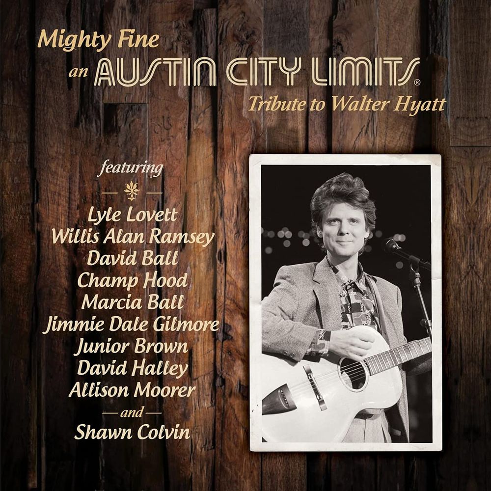 

Диск CD Mighty Fine: An Austin City Limits Tribute To Walter Hyatt - Various Artists