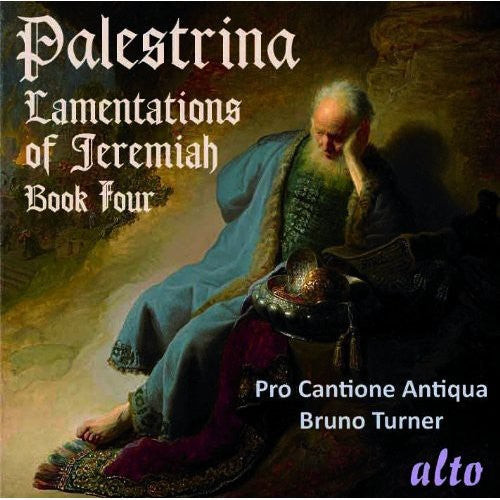 

CD диск Palestrina / Pro Cantione Antiqua / Turner: Lamentations of Jeremiah / Book Four