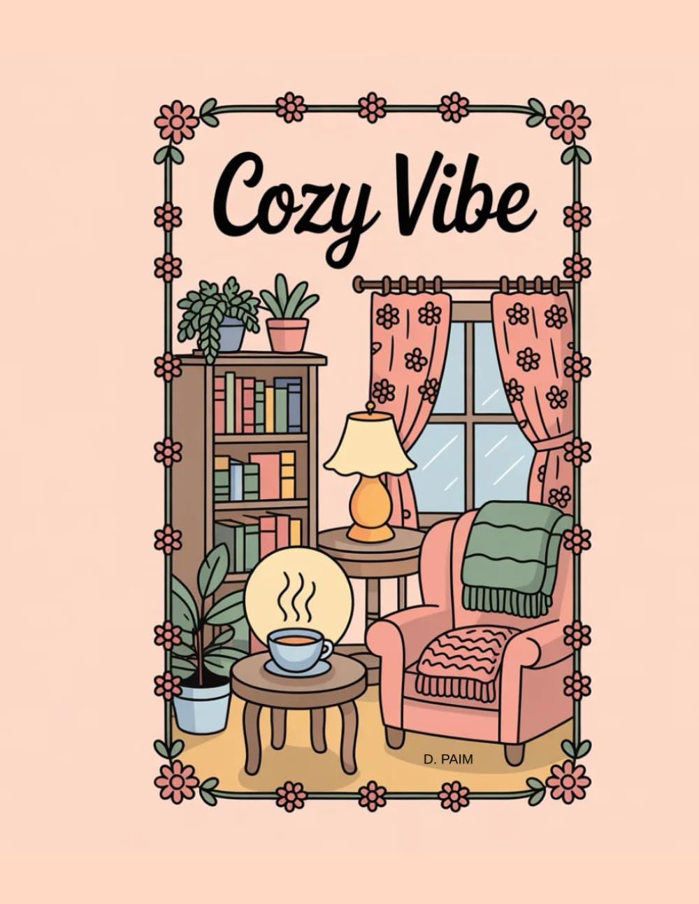 

Cozy Vibe: Cozy Retreats: An Invitation to Calm and Color (Independently published)
