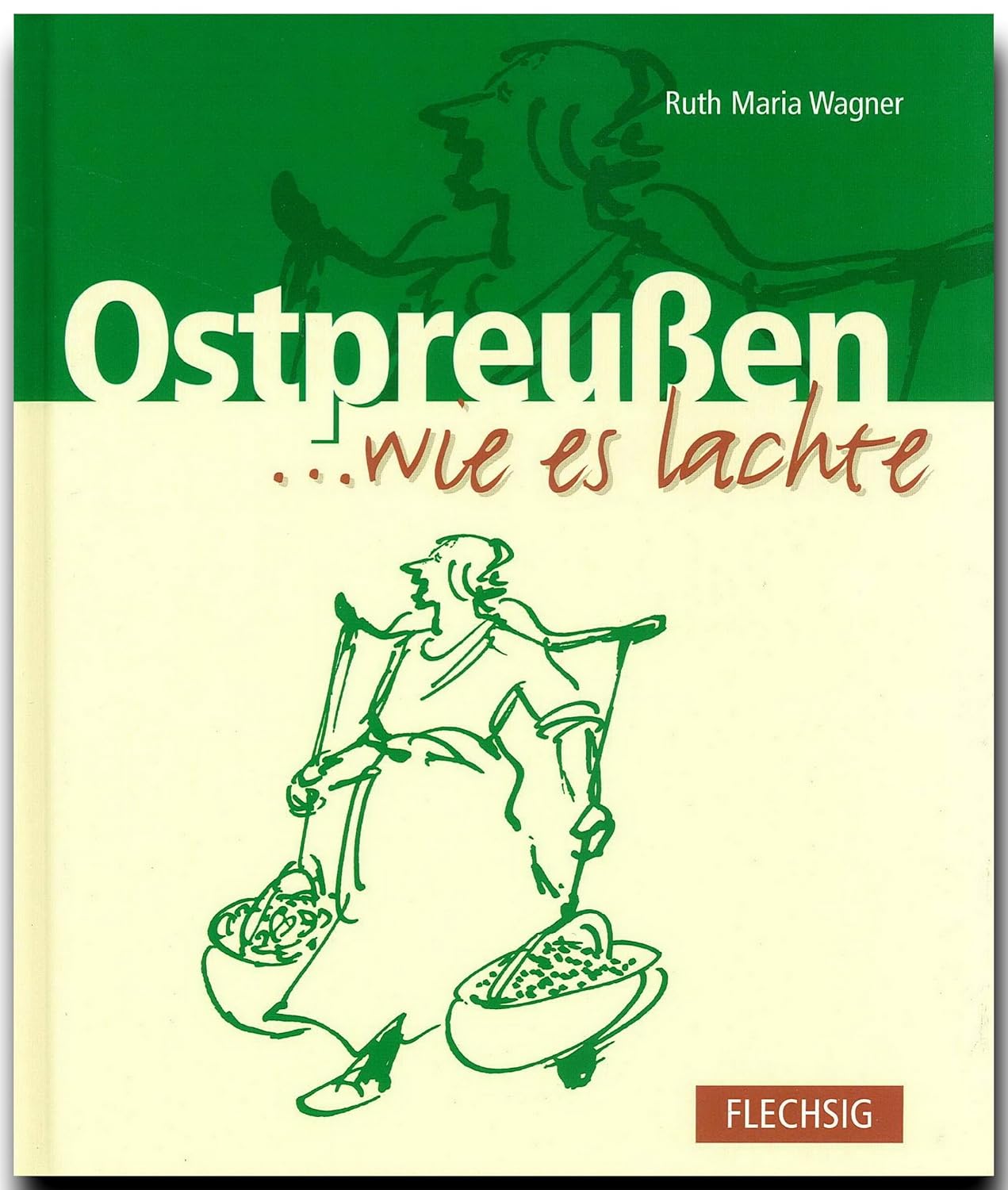 

Ostpreußen... wie es lachte (Flechsig Verlag)