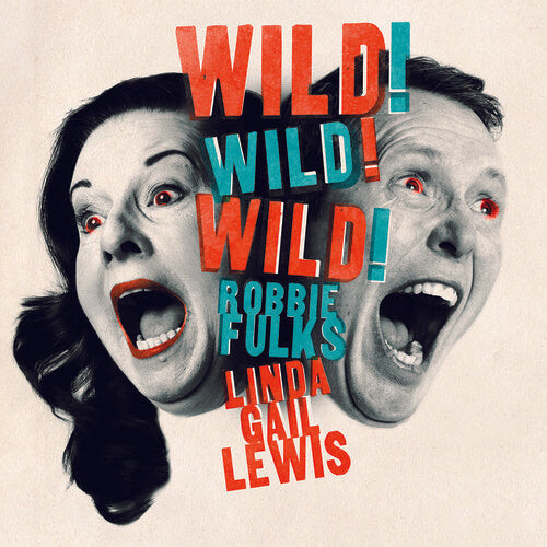 

Виниловая пластинка Robbie Fulks & Linda Gail Lewis: Wild! Wild! Wild!