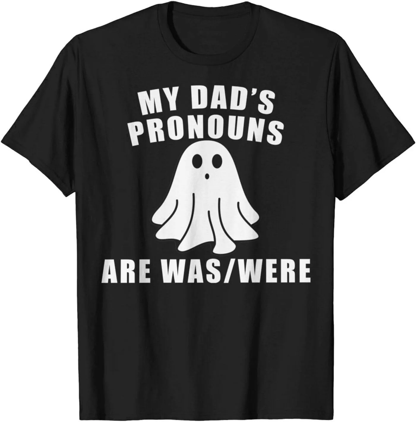 Футболка My Dad’s Pronouns are was/were для мужчин и женщин