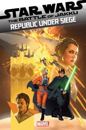 

Star Wars The Battle of Jakku Republic Under Siege #1 (Marvel)