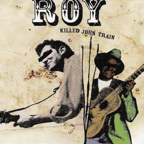 

CD диск Roy: Killed John Train