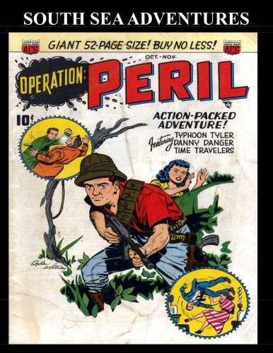 

South Sea Adventures Comic Collection: A Collection of Popular Select Adventure Comic Covers and Stories From Various Golden Age Comics (CreateSpace Independent Publishing Platform)